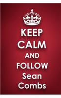 Keep Calm and Follow Sean Combs