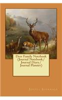 Deer Family Notebook (Journal Notebook/Journal Diary/Journal Planner): 6 X 9 Small Notebook with 120 Pages of College-Ruled Paper for Various Writing Purposes