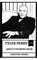 Tyler Perry Adult Coloring Book: MasterMind Behind Madea Character and Comedian, Critically Acclaimed Playwright and Filmmaker Inspired Adult Coloring Book