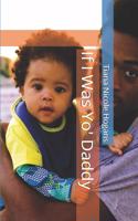 If I Was Yo Daddy: A Collection of Advice from Men to the Youth