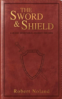 Sword & Shield: A 40-Day Devotional Journey for Men
