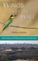 Wings Over the Wall