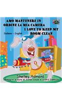Amo mantenere in ordine la mia camera I Love to Keep My Room Clean: Italian English Bilingual Edition(Italian English Bilingual Collection)