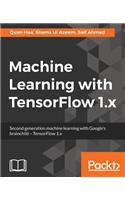 Machine Learning with TensorFlow