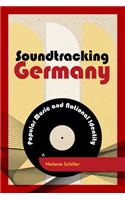 Soundtracking Germany: Popular Music and National Identity