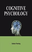 Cognitive Psychology by Sabian Fleming
