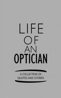 Life of an Optician a Collection of Quotes and Stories