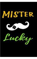 Mr. Lucky: Funny St. Patrick's Day Gifts: Lined Notebook to Write in