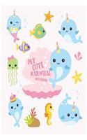 My Cute Narwhal Notebook: Cute Narwhals Wide Ruled Composition Note Book for Kids. Lined Paper Journal Diary, Stylish 6 X 9 Inch Soft Cover, for Home or Elementary School