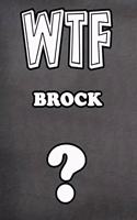 Wtf Brock ?: College Ruled Composition Book Diary Lined Journal