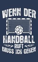 Der Handball Ruft: Notizbuch Für Handball-Fan Handballer-In Handballspieler-In Handball-Fan