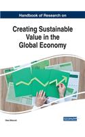 Handbook of Research on Creating Sustainable Value in the Global Economy