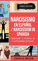 Narcisismo en español/ Narcissism in Spanish