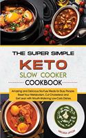 The Super Simple Keto Slow Cooker Cookbook