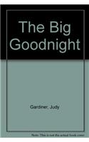 The Big Goodnight