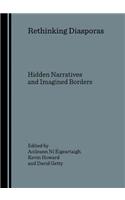 Rethinking Diasporas: Hidden Narratives and Imagined Borders