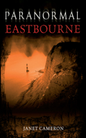 Paranormal Eastbourne: (Paranormal)