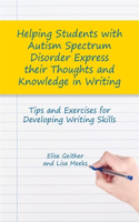 Helping Students with Autism Spectrum Disorder Express Their Thoughts and Knowledge in Writing