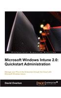 Microsoft Windows Intune 2.0: QuickStart Administration