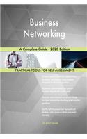 Business Networking A Complete Guide - 2020 Edition