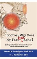 Doctor, Why Does My Face Still Ache?