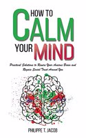 How to Calm Your Mind