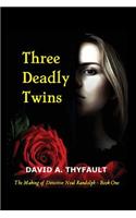 Three Deadly Twins