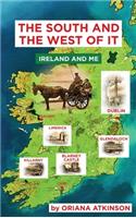The South and The West of It