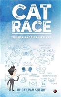 Cat Race: The Rat Race Called Cat