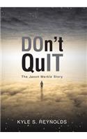 Don't Quit: The Jason Merkle Story