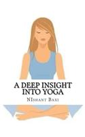 A Deep Insight into Yoga