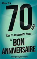 Bon anniversaire - 70 ans: Livre d'or(Pour Que Ce Jour Compte)