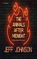 The Animals After Midnight Lib/E: A Darby Holland Crime Novel(Darby Holland Series, 3)