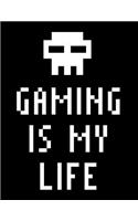 Gaming Is My Life