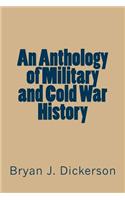 An Anthology of Military and Cold War History