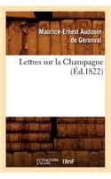 Lettres Sur La Champagne (Éd.1822)