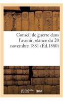 Conseil de Guerre Dans l'Avenir, Séance Du 20 Novembre 1881