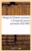 Abrégé de l'Histoire Ancienne À l'Usage Des Jeunes Personnes: (Histoire)