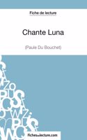 Chante Luna de Paule du Bouchet (Fiche de lecture)