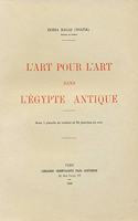 L'Art Pour l'Art Dans l'Egypte Antique: (Varia)