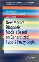 New Medical Diagnosis Models Based on Generalized Type-2 Fuzzy Logic