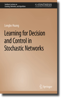 Learning for Decision and Control in Stochastic Networks