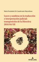 Luces y sombras en la traduccion e interpretacion judicial
