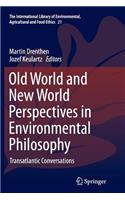Old World and New World Perspectives in Environmental Philosophy