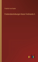 Friedensbestrebungen Kaiser Ferdinands II.