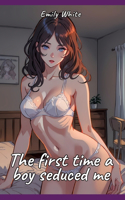 The first time a boy seduced me: Sexy Erotic Stories for Adults Illustrated with Hentai Pictures - Naked Illustrations
