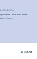 Wylder's Hand; A Novel, In Two Volumes