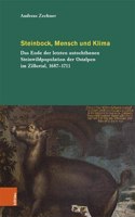Steinbock, Mensch und Klima: Das Ende der letzten autochthonen Steinwildpopulation der Ostalpen im Zillertal, 16871711