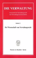 Die Wissenschaft Vom Verwaltungsrecht: Werkstattgesprach Aus Anlass Des 6. Geburtstages Von Prof. Dr. Eberhard Schmidt-Assmann