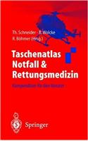 Taschenatlas Notfall & Rettungsmedizin: Kompendium Fur Den Notarzt